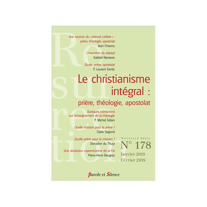 REVUE n° 178 : Le christianisme intégral - prière, théologie, apostolat